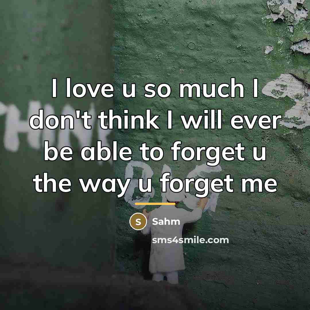 “I love u so much I don't think I will…” quote by Sahm