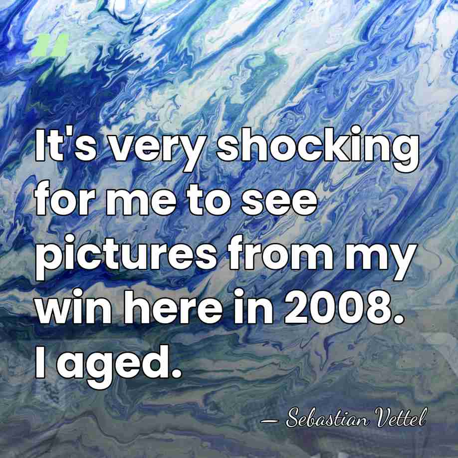 It's very shocking for me to see pictures from my win here&hellip; - Sebastian Vettel