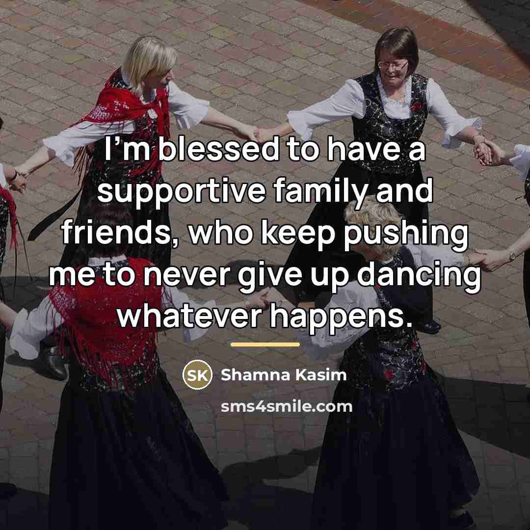 “I'm blessed to have a supportive family and friends, who…” quote by Shamna Kasim