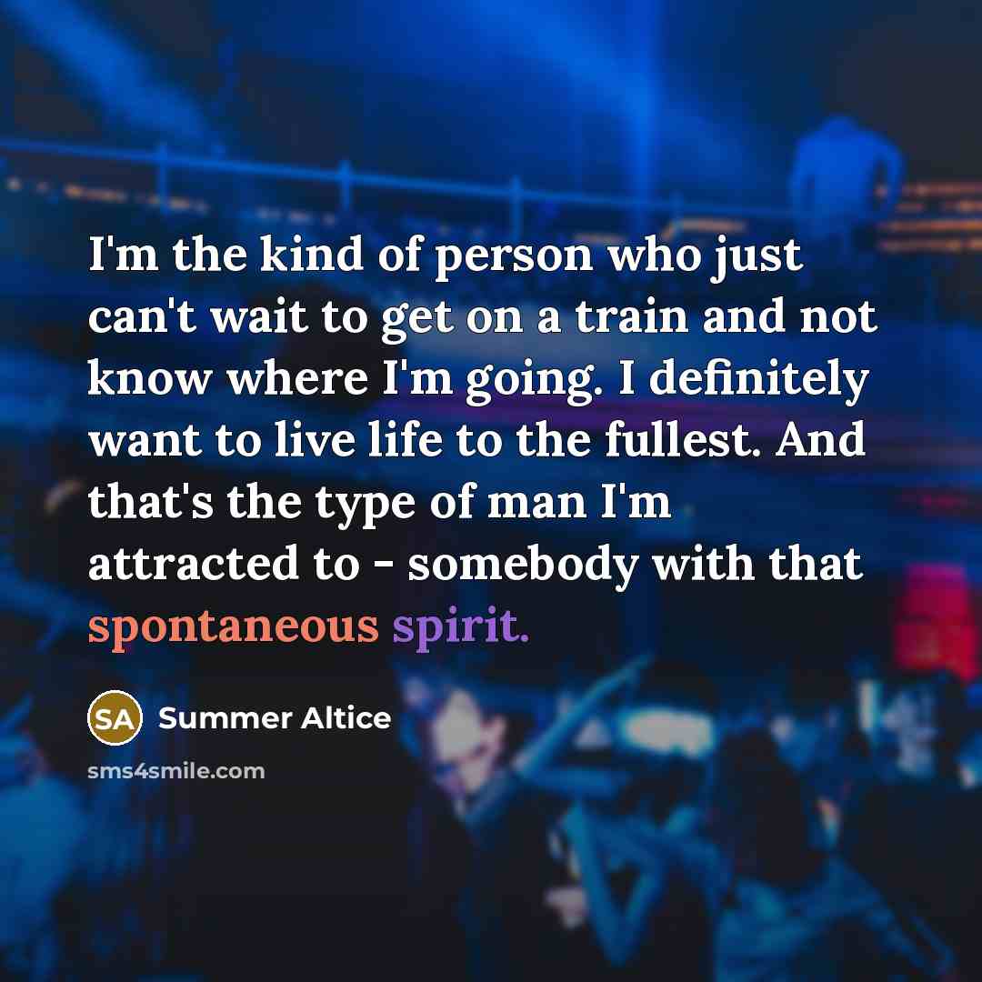 “I'm the kind of person who just can't wait to…” quote by Summer Altice