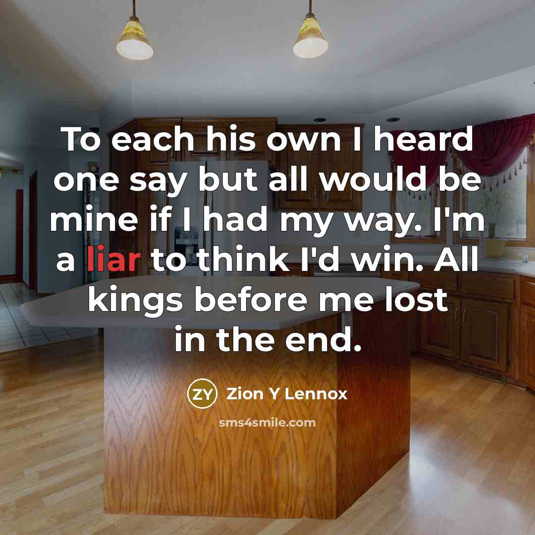 “To each his own I heard one say but all…” quote by Zion Y Lennox