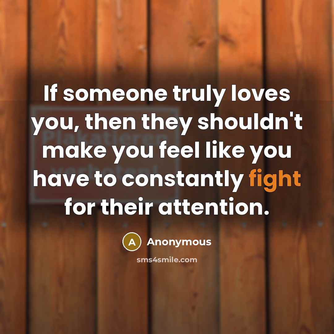 “If someone truly loves you, then they shouldn't make you…” quote by Anonymous