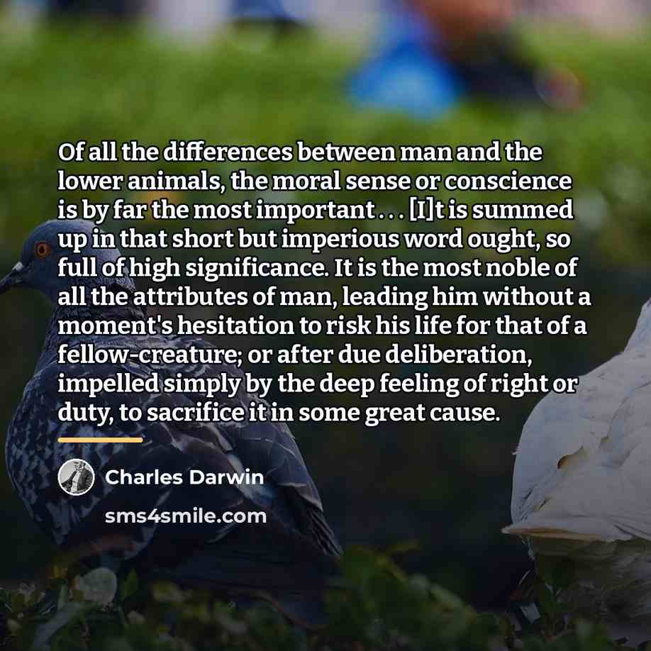 “Of all the differences between man and the lower animals,…” quote by Charles Darwin