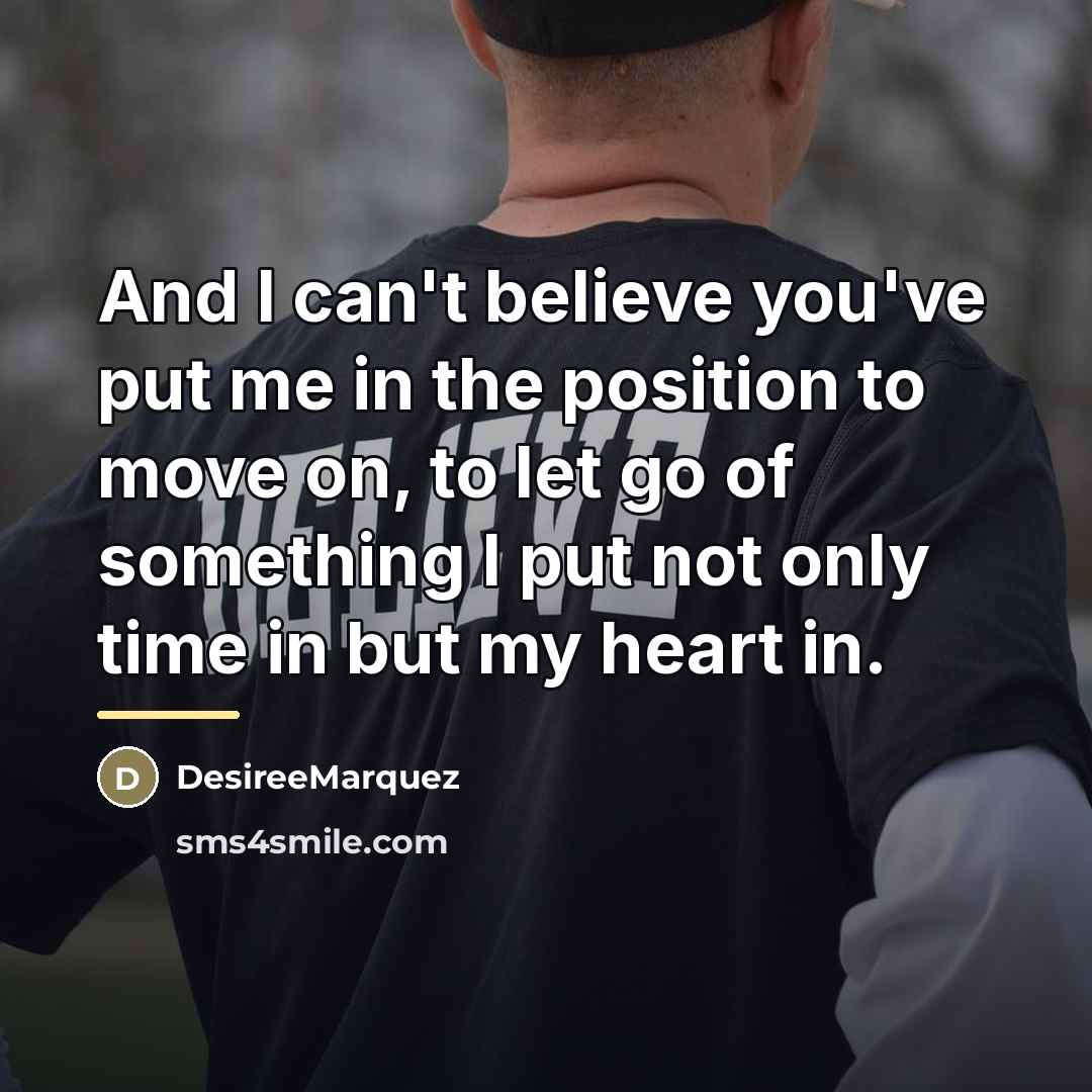 “And I can't believe you've put me in the position…” quote by DesireeMarquez