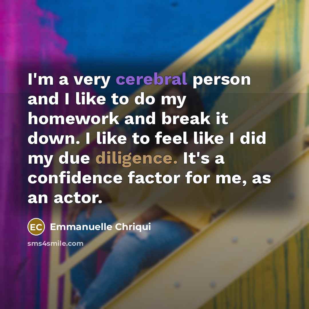 “I'm a very cerebral person and I like to do…” quote by Emmanuelle Chriqui