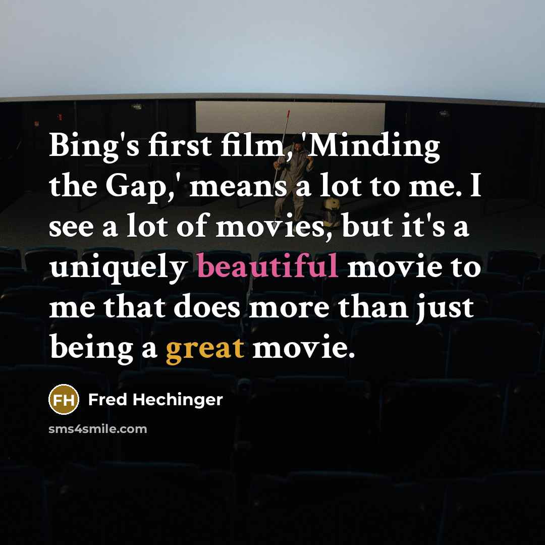 “Bing's first film, 'Minding the Gap,' means a lot to…” quote by Fred Hechinger