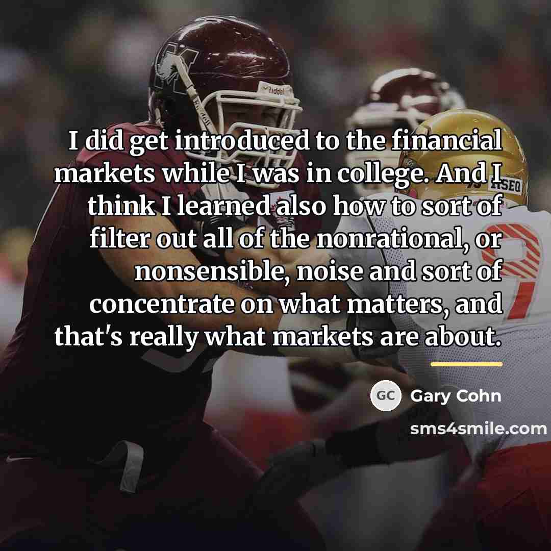 “I did get introduced to the financial markets while I…” quote by Gary Cohn