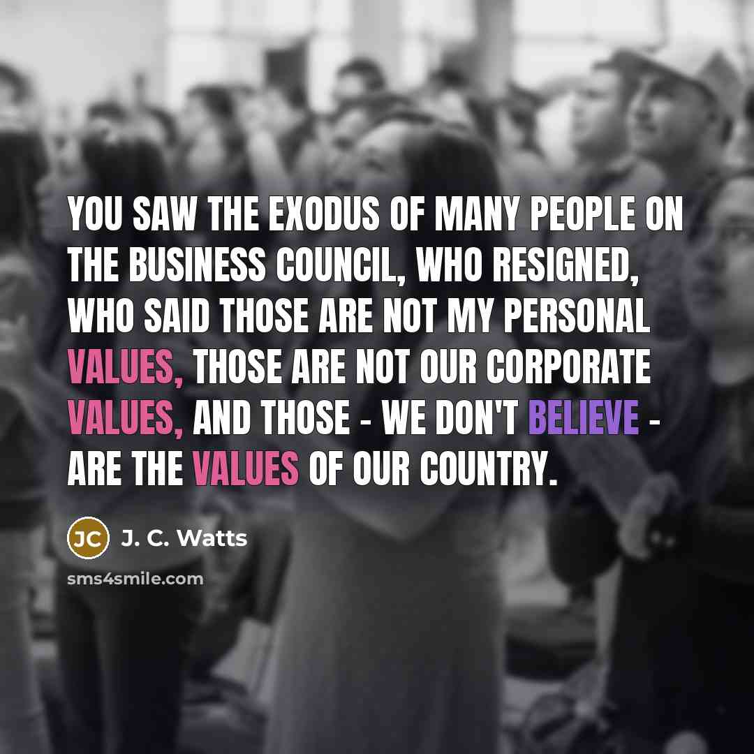 “You saw the exodus of many people on the business…” quote by J. C. Watts