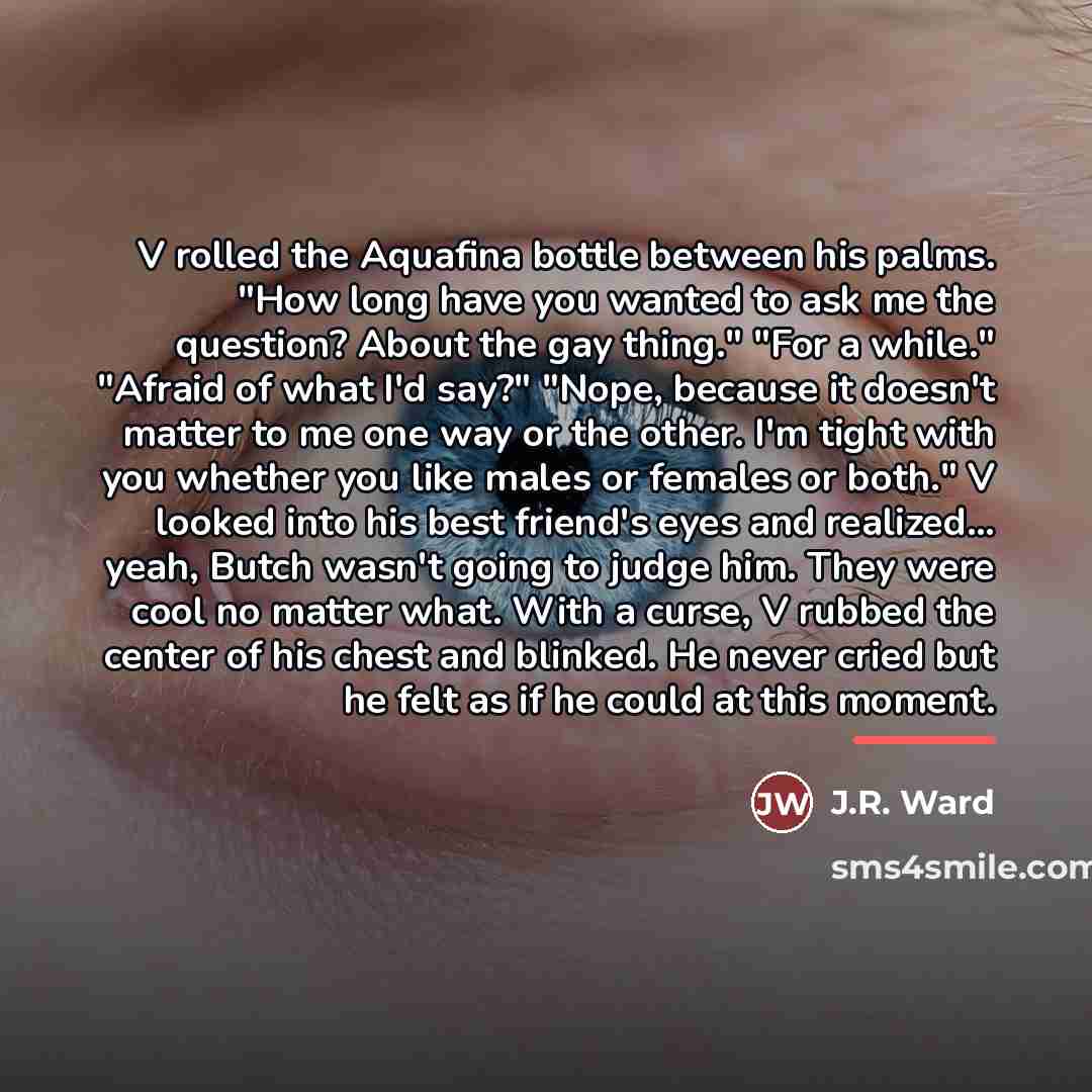 “V rolled the Aquafina bottle between his palms. "How long…” quote by J.R. Ward