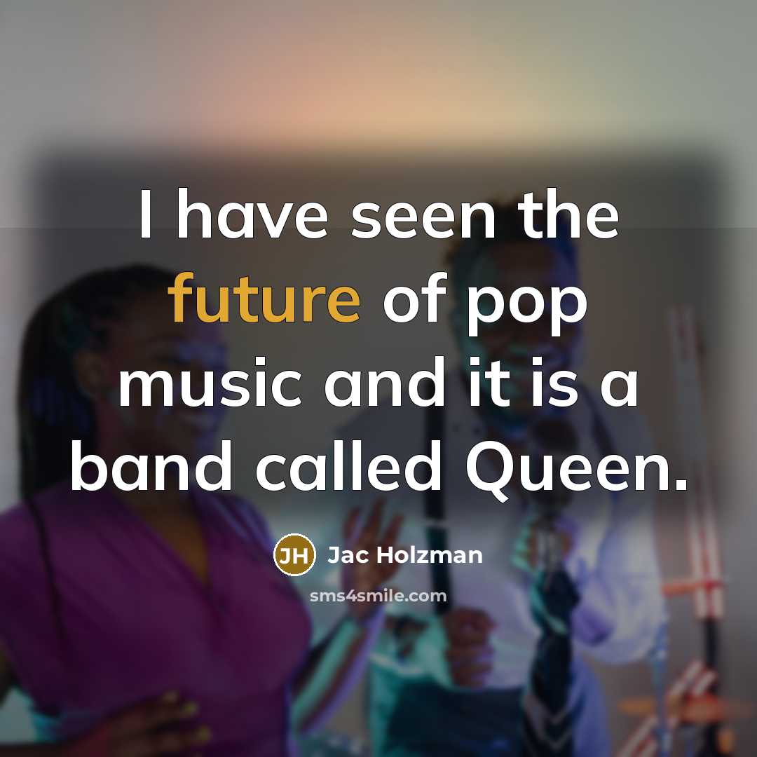 “I have seen the future of pop music and it…” quote by Jac Holzman