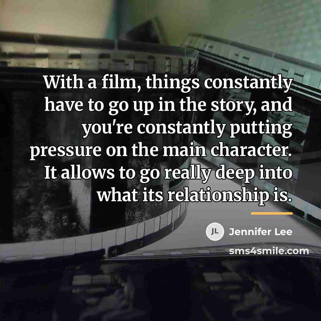 “With a film, things constantly have to go up in…” quote by Jennifer Lee