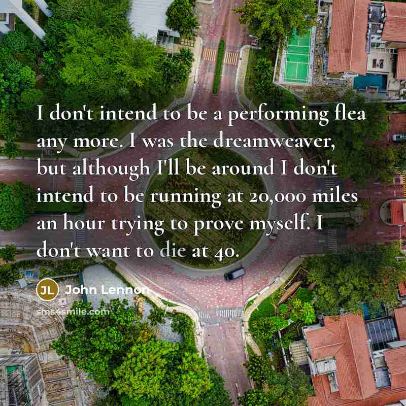 “I don't intend to be a performing flea any more.…” quote by John Lennon