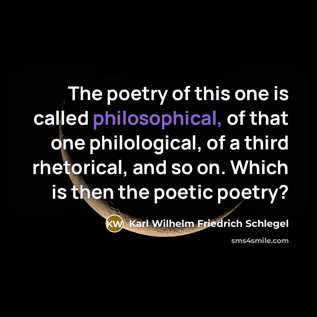 “The poetry of this one is called philosophical, of that…” quote by Karl Wilhelm Friedrich Schlegel