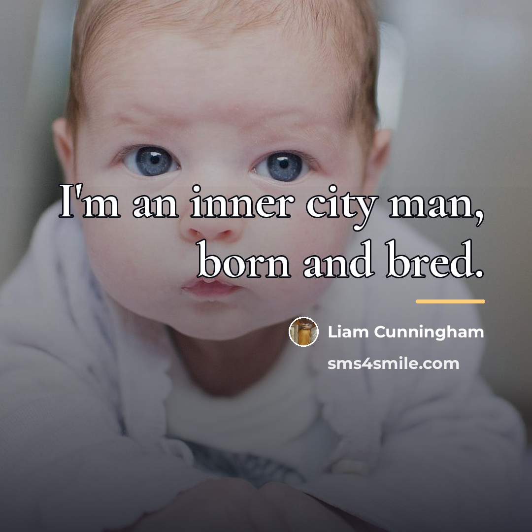 “I'm an inner city man, born and bred.…” quote by Liam Cunningham