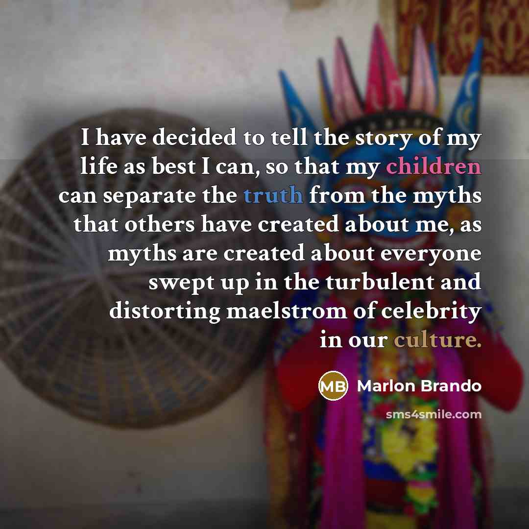 “I have decided to tell the story of my life…” quote by Marlon Brando