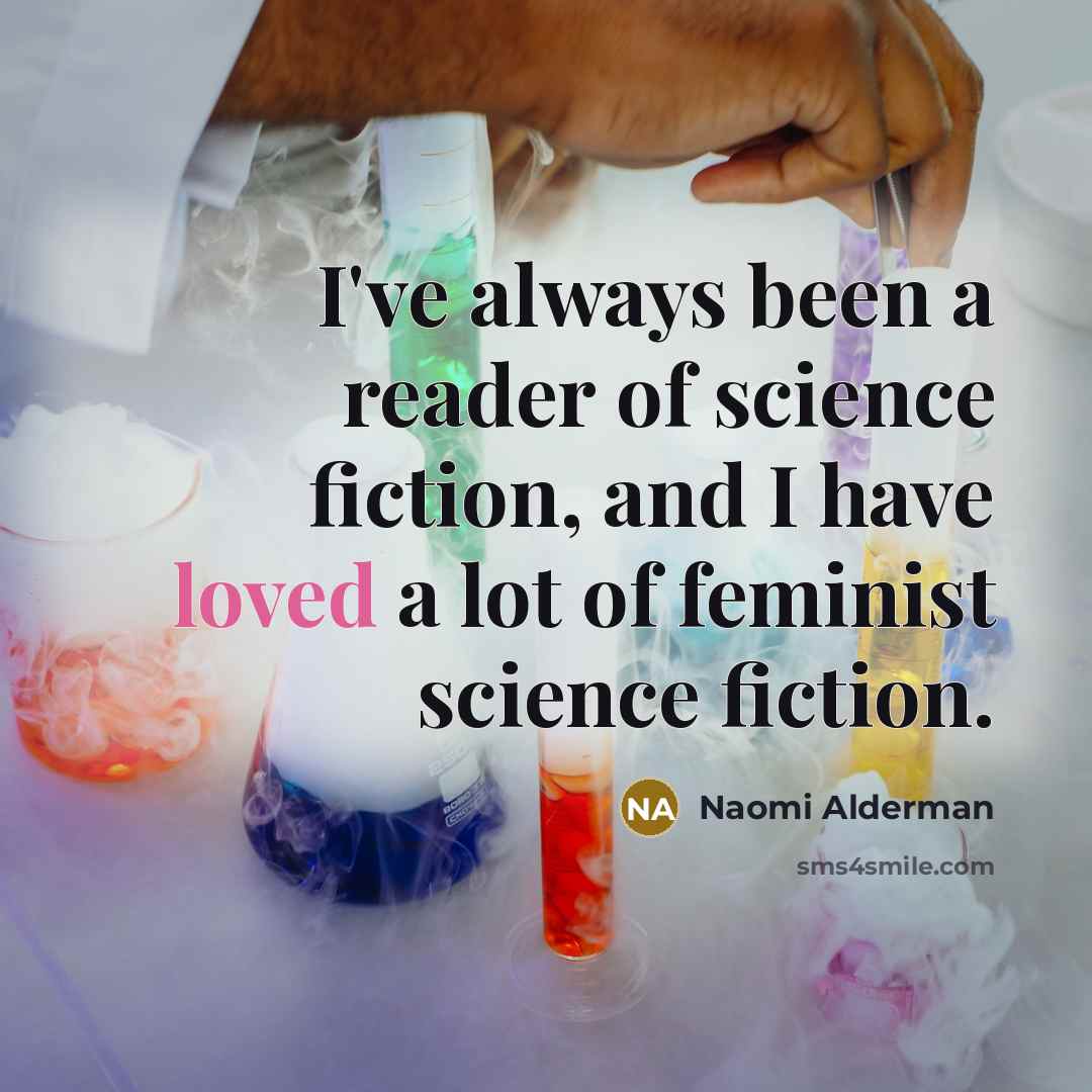 “I've always been a reader of science fiction, and I…” quote by Naomi Alderman