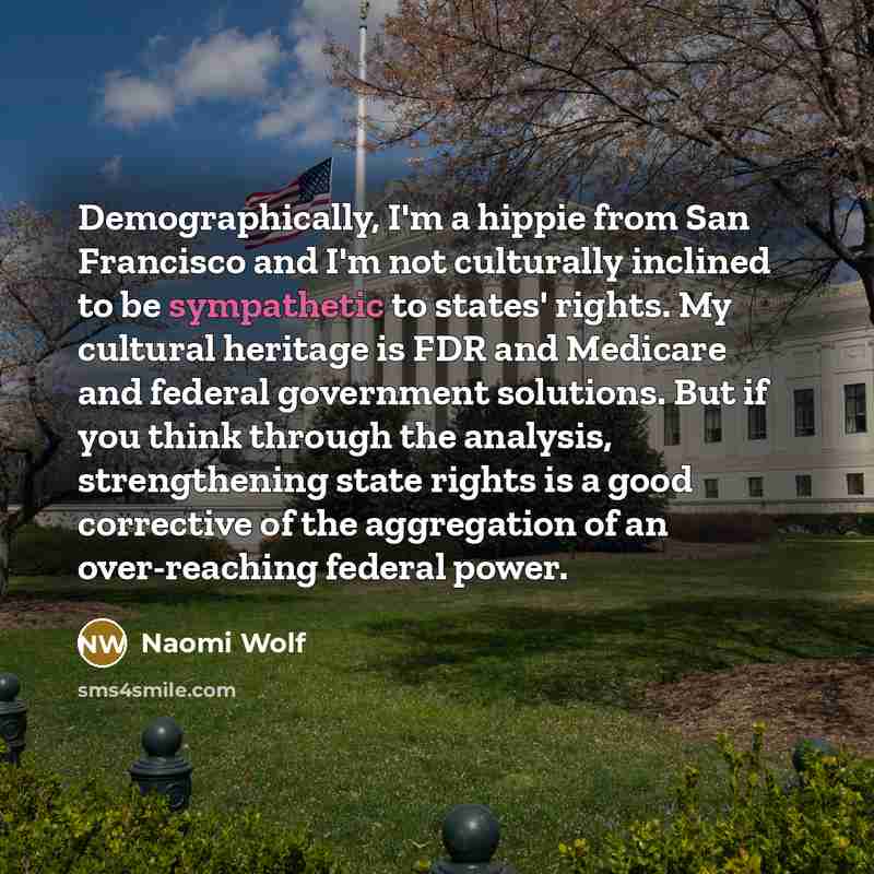 “Demographically, I'm a hippie from San Francisco and I'm not…” quote by Naomi Wolf