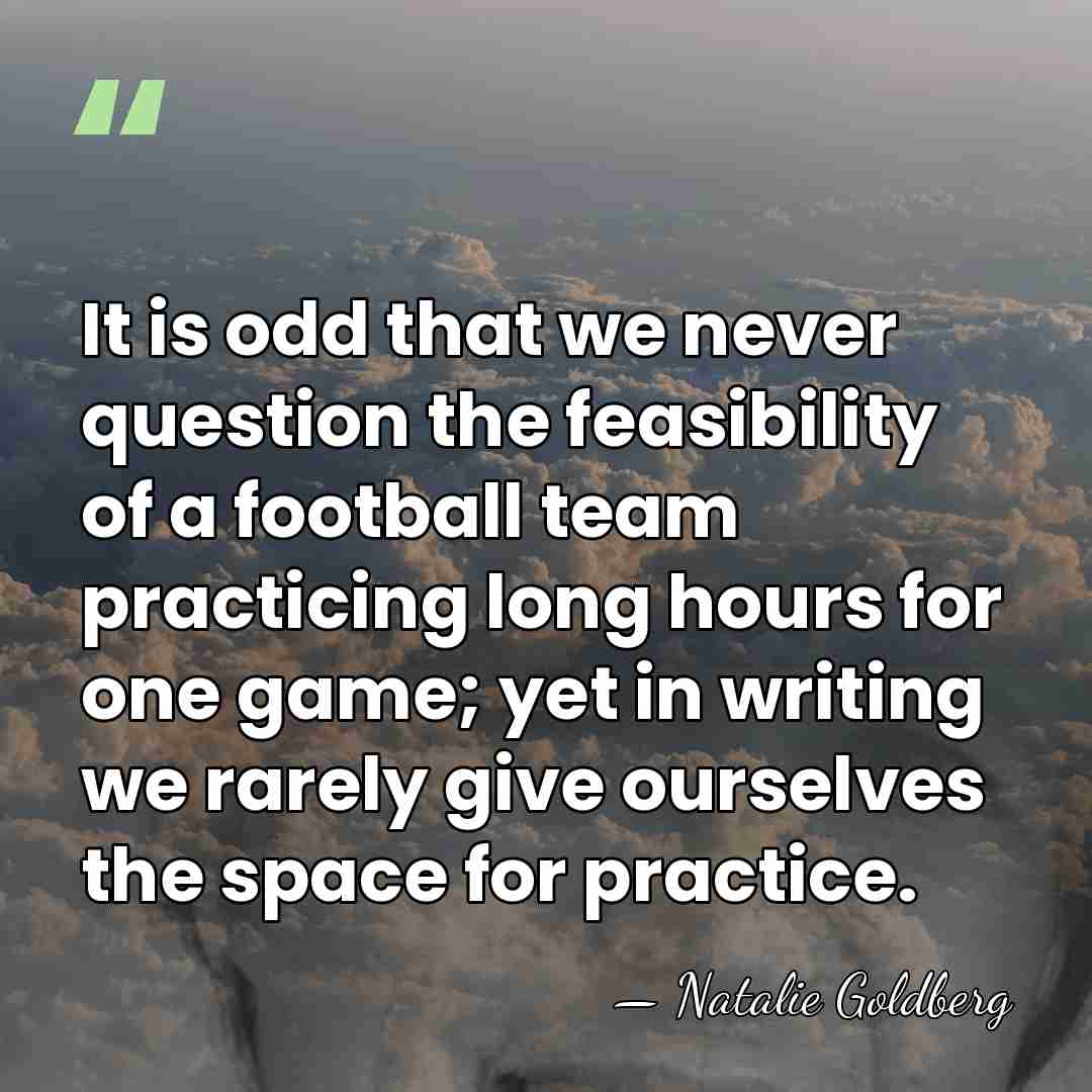 It is odd that we never question the feasibility of a football&hellip; - Natalie Goldberg