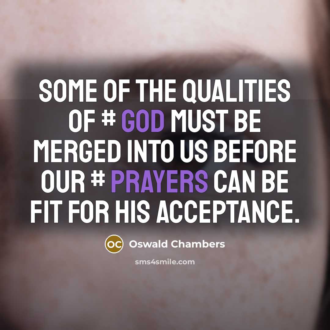 “Some of the qualities of # God must be merged…” quote by Oswald Chambers
