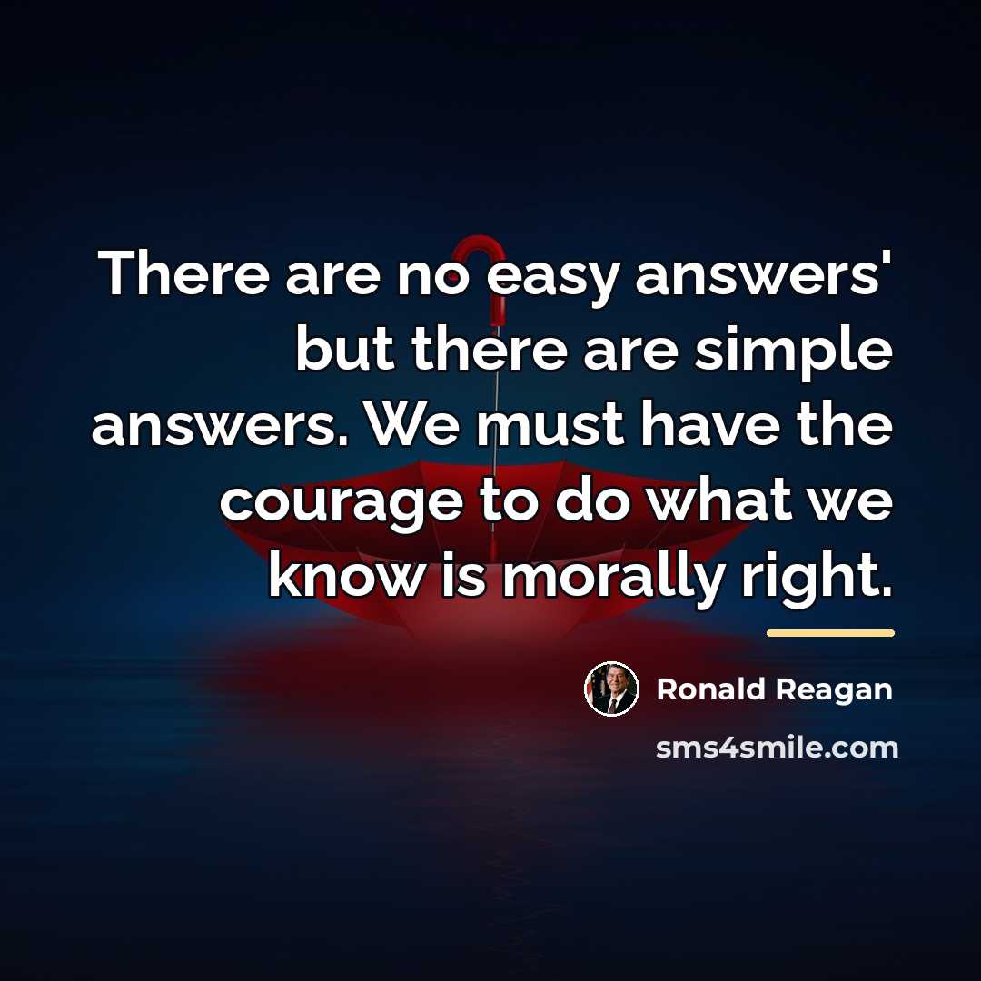 “There are no easy answers' but there are simple answers.…” quote by Ronald Reagan
