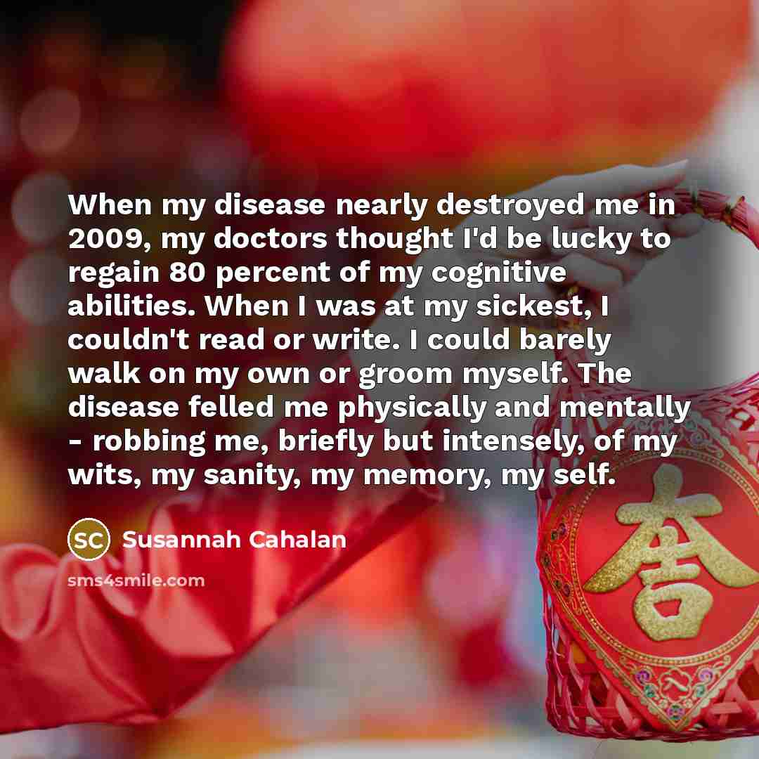 “When my disease nearly destroyed me in 2009, my doctors…” quote by Susannah Cahalan