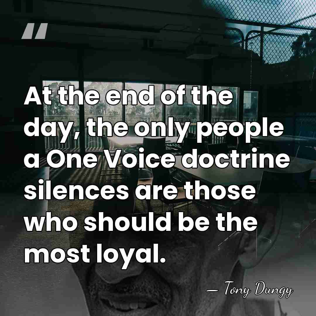At the end of the day, the only people a One Voice&hellip; - Tony Dungy