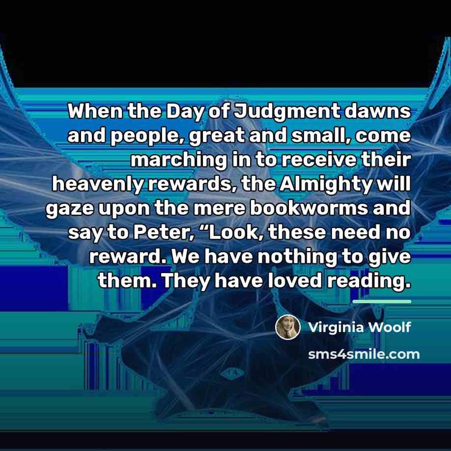 “When the Day of Judgment dawns and people, great and…” quote by Virginia Woolf