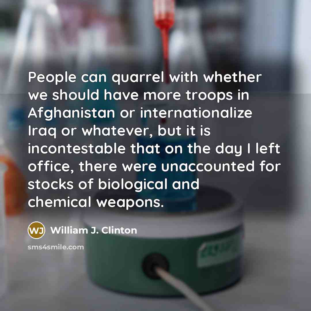 “People can quarrel with whether we should have more troops…” quote by William J. Clinton