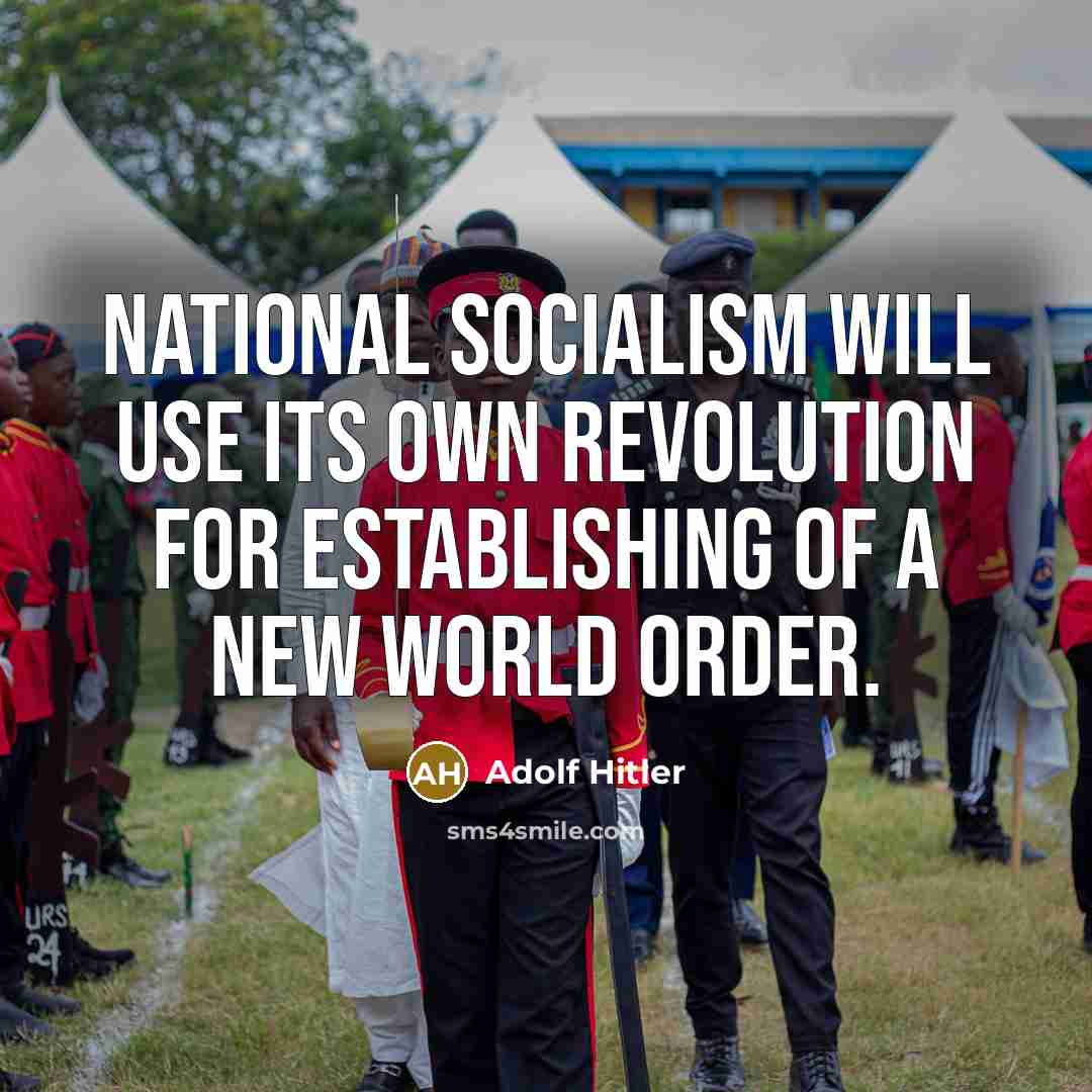 “National Socialism will use its own revolution for establishing of…” quote by Adolf Hitler