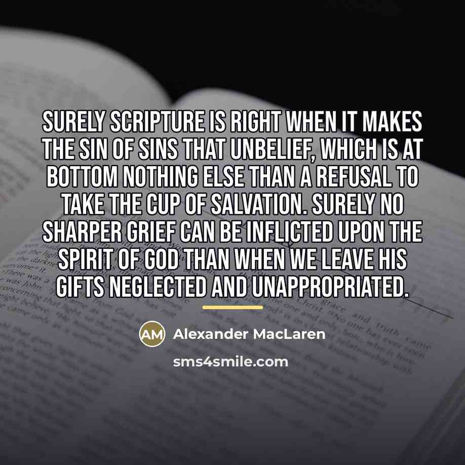 “Surely Scripture is right when it makes the sin of…” quote by Alexander MacLaren