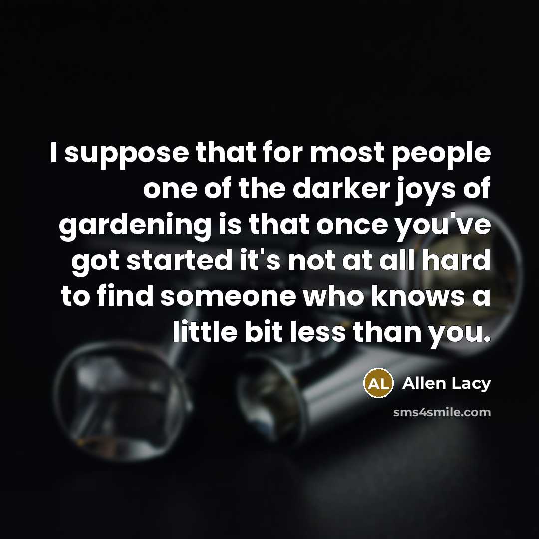 “I suppose that for most people one of the darker…” quote by Allen Lacy