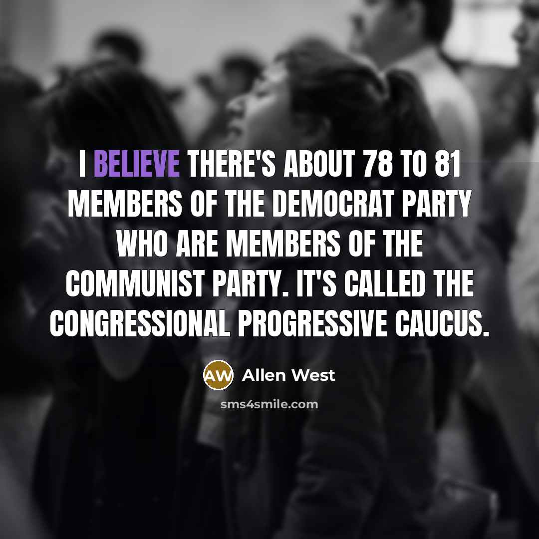 “I believe there's about 78 to 81 members of the…” quote by Allen West