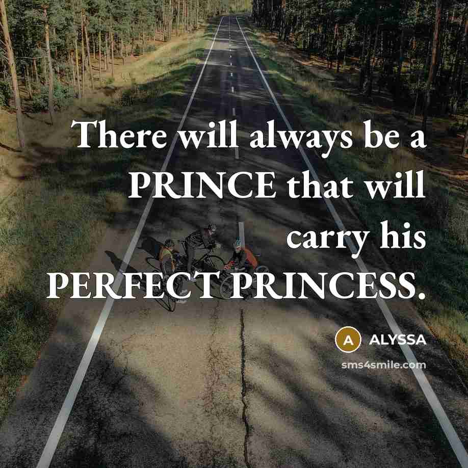 “There will always be a PRINCE that will carry his…” quote by ALYSSA