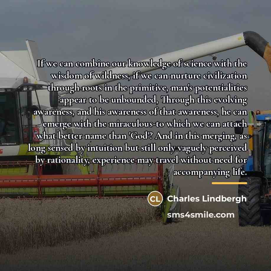 “If we can combine our knowledge of science with the…” quote by Charles Lindbergh