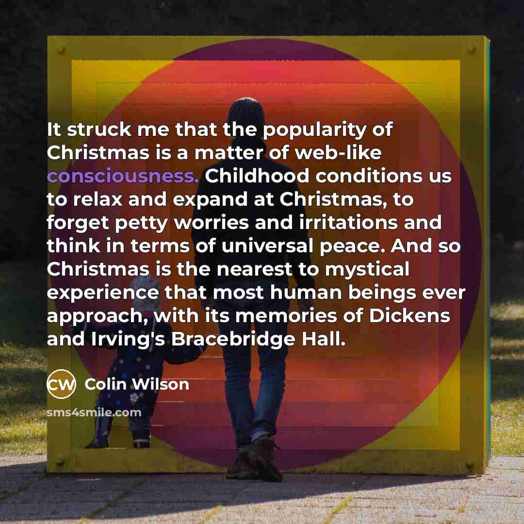 “It struck me that the popularity of Christmas is a…” quote by Colin Wilson