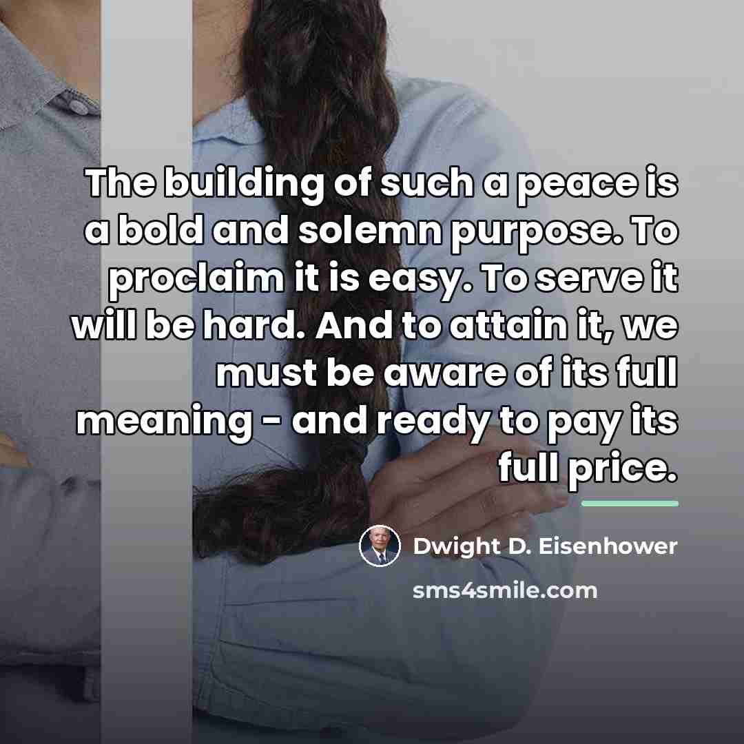 “The building of such a peace is a bold and…” quote by Dwight D. Eisenhower