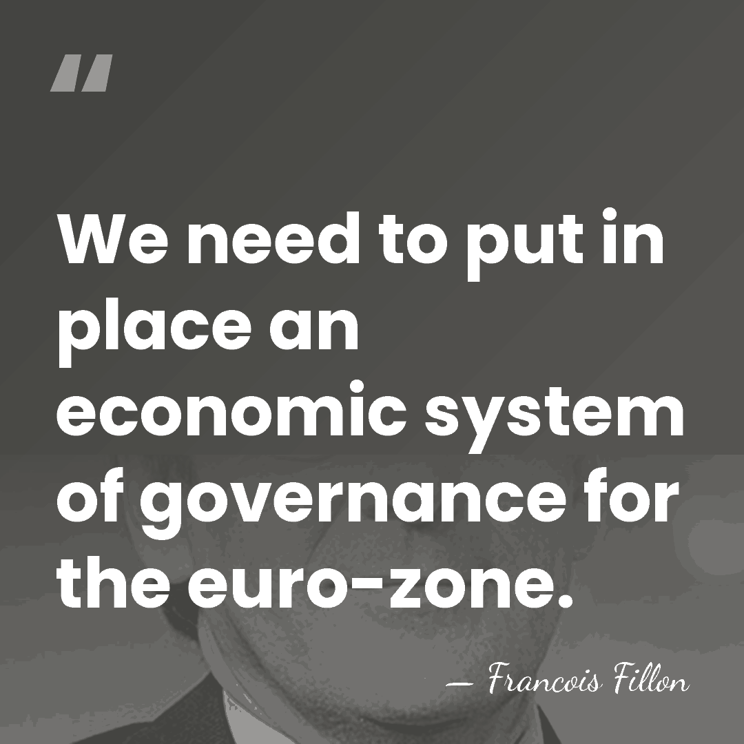 We need to put in place an economic system of governance for&hellip; - Francois Fillon