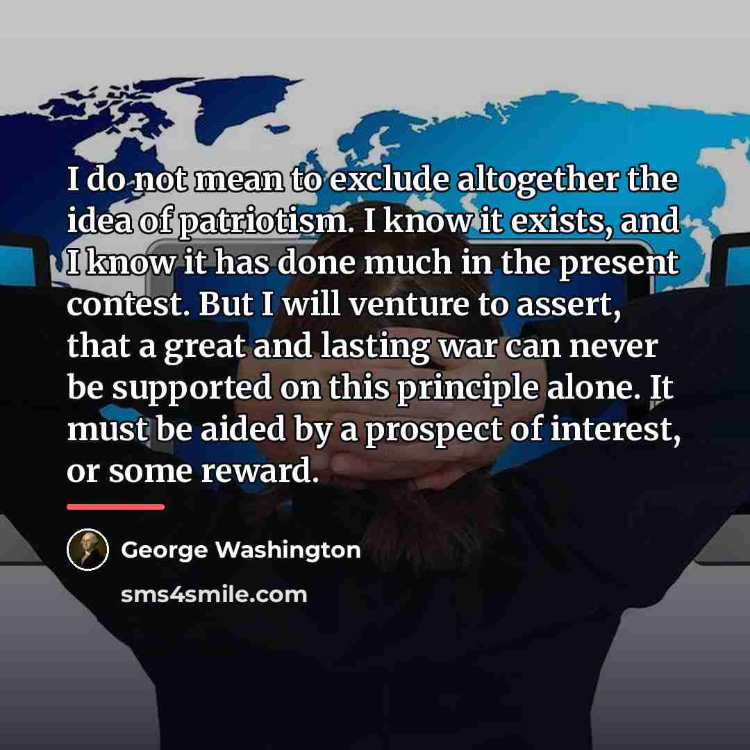 “I do not mean to exclude altogether the idea of…” quote by George Washington