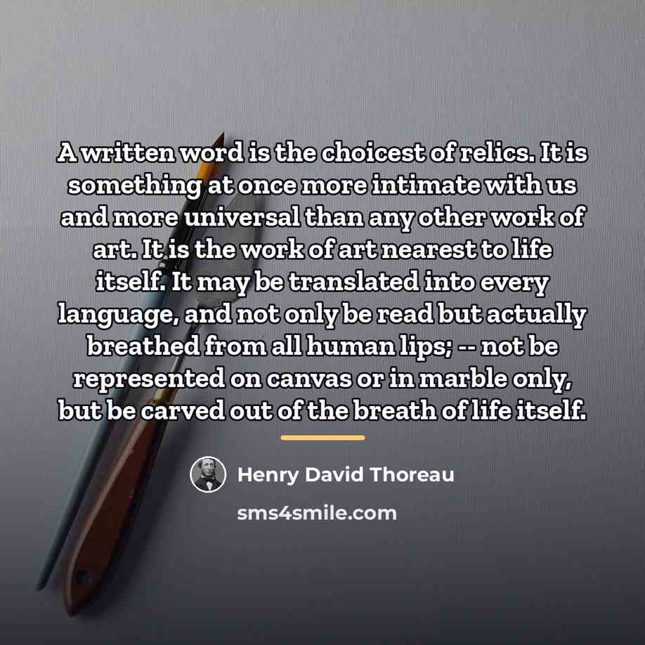 “A written word is the choicest of relics. It is…” quote by Henry David Thoreau
