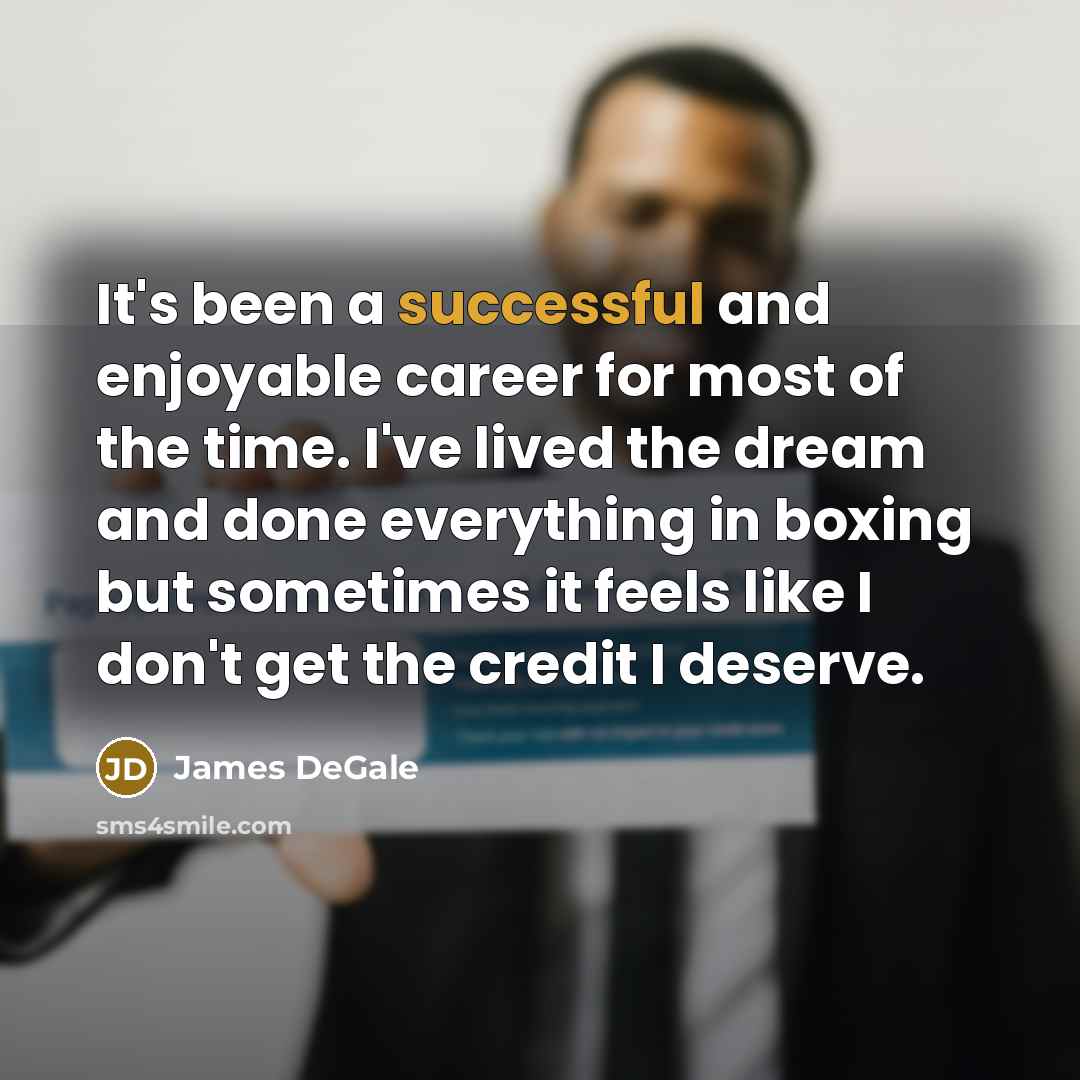 “It's been a successful and enjoyable career for most of…” quote by James DeGale