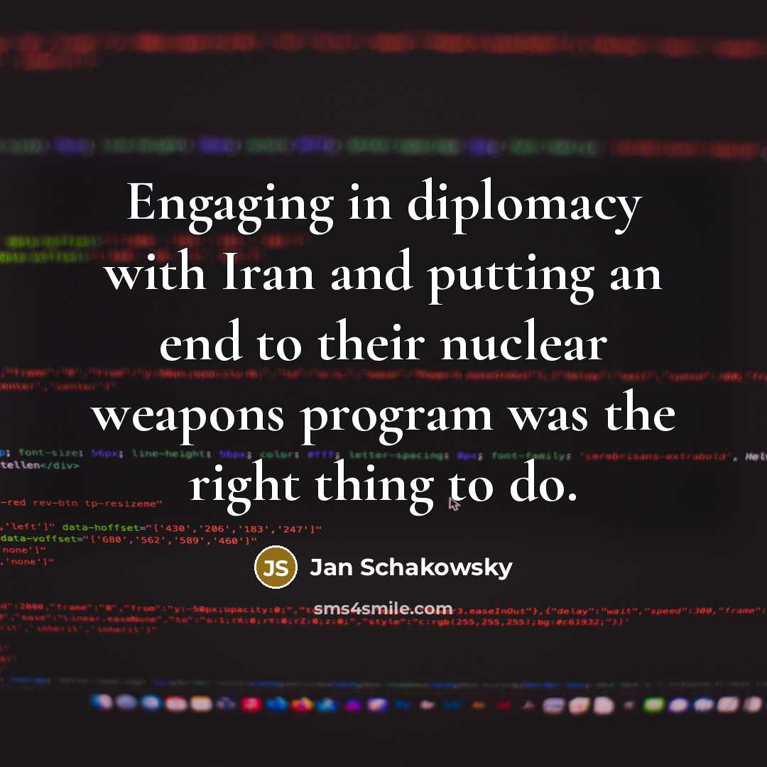 “Engaging in diplomacy with Iran and putting an end to…” quote by Jan Schakowsky
