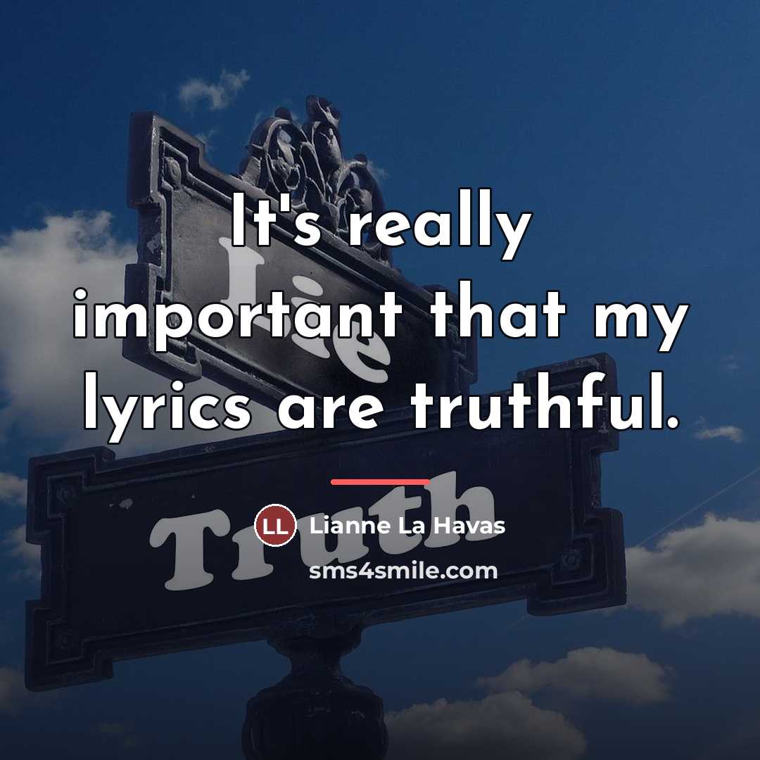 “It's really important that my lyrics are truthful.…” quote by Lianne La Havas