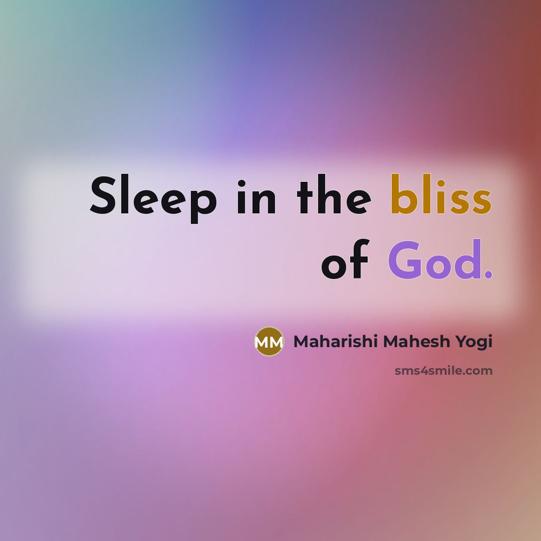 “Sleep in the bliss of God.…” quote by Maharishi Mahesh Yogi
