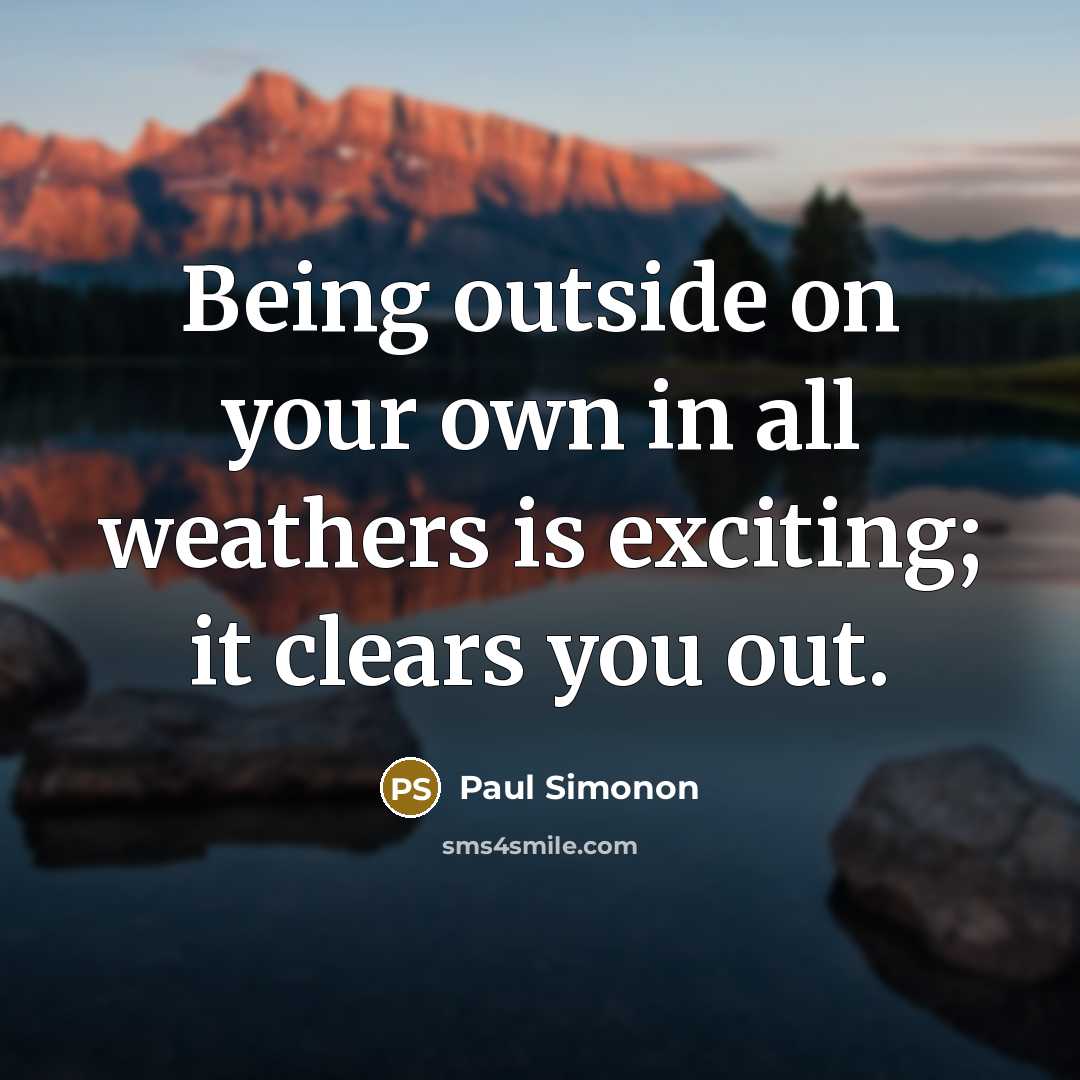 “Being outside on your own in all weathers is exciting;…” quote by Paul Simonon