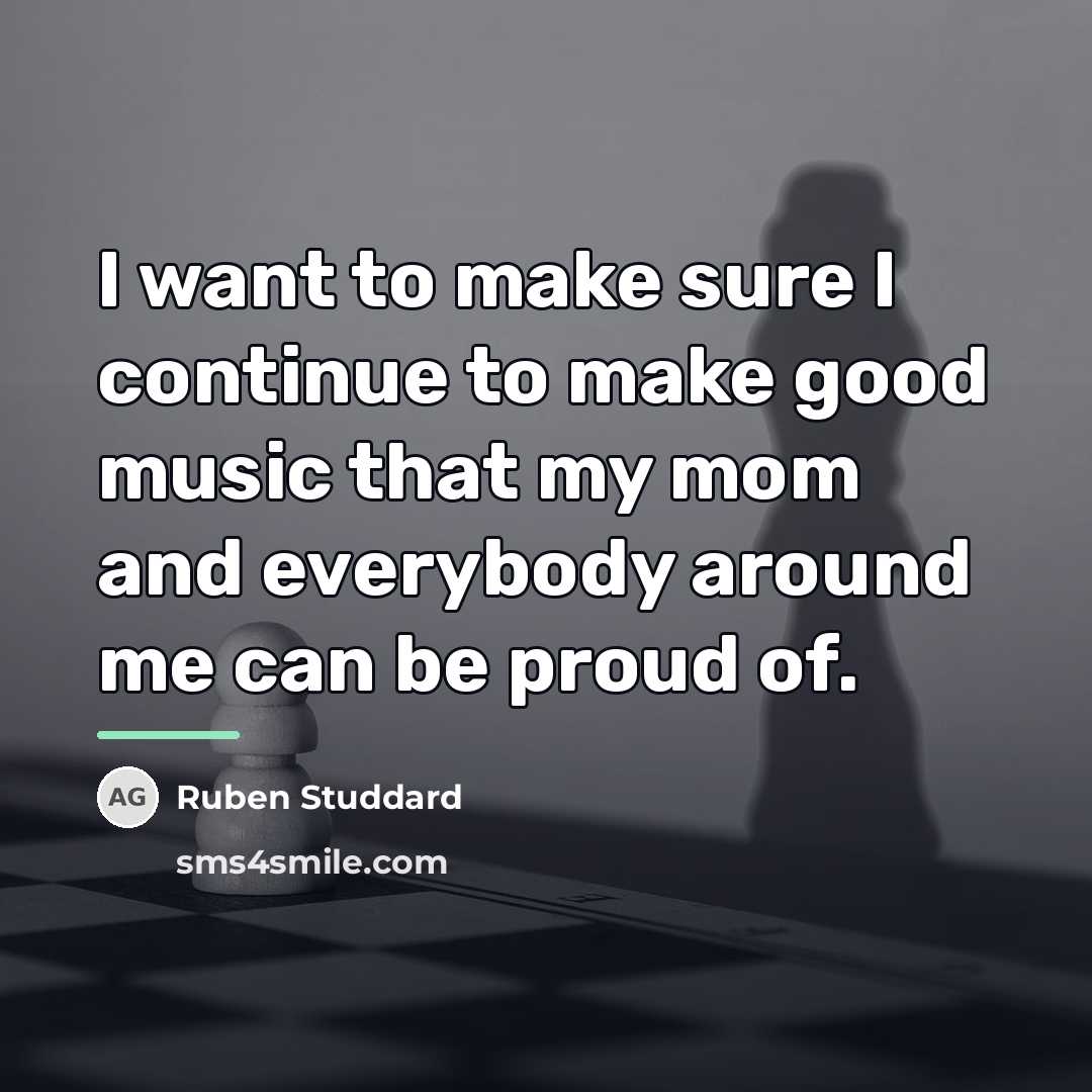 “I want to make sure I continue to make good…” quote by Ruben Studdard