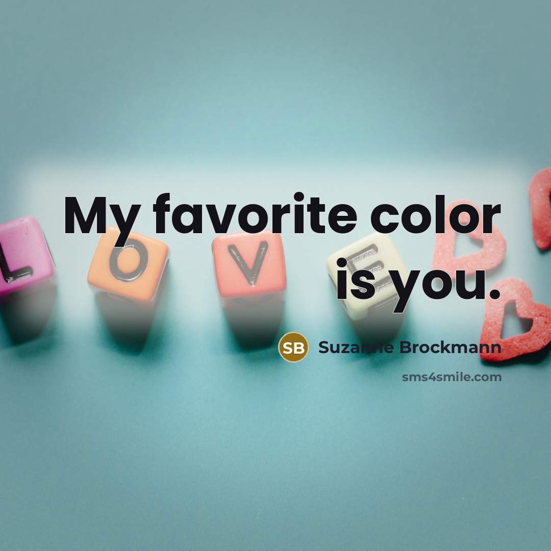 “My favorite color is you.…” quote by Suzanne Brockmann