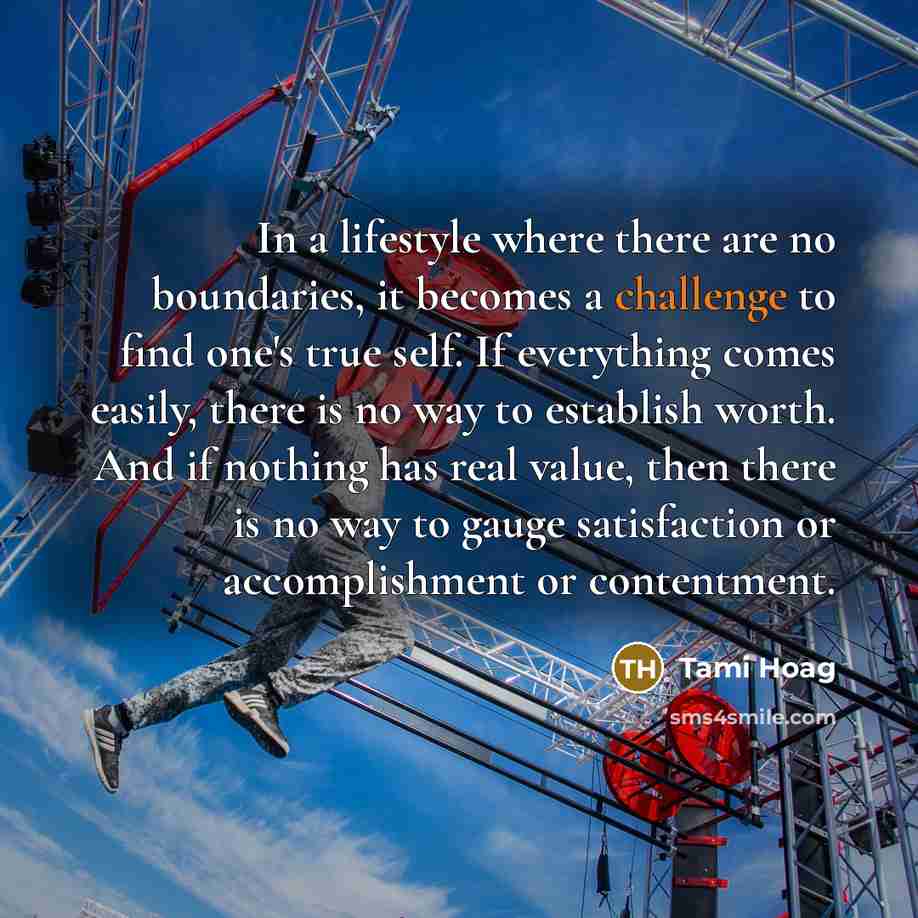 “In a lifestyle where there are no boundaries, it becomes…” quote by Tami Hoag