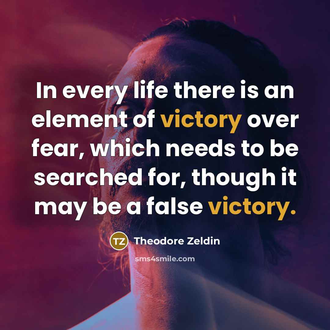 “In every life there is an element of victory over…” quote by Theodore Zeldin