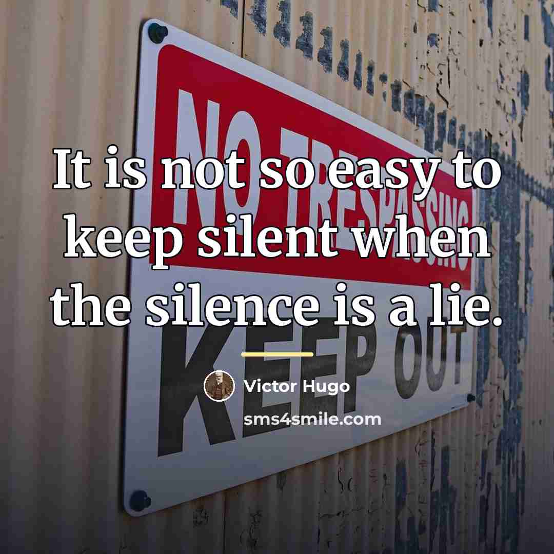 “It is not so easy to keep silent when the…” quote by Victor Hugo