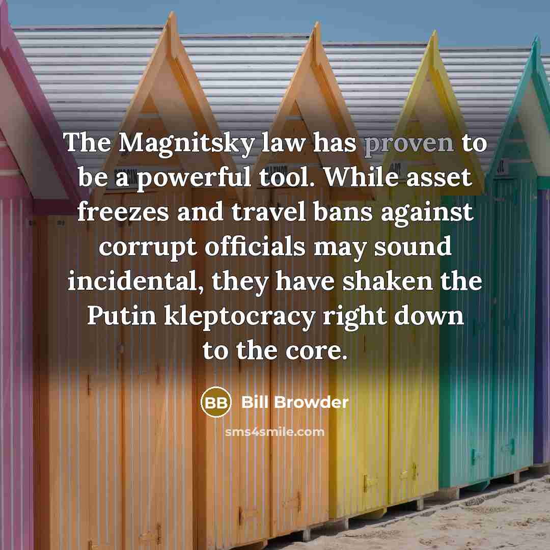 “The Magnitsky law has proven to be a powerful tool.…” quote by Bill Browder